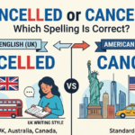 Cancelled or Canceled: Which Spelling Is Correct?