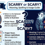 Scarry or Scary? Meaning, Spelling & Usage Guide
