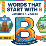 Words That Start With B: Complete A–Z Guide