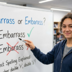 Embarrass or Embarass Correct Spelling Explained