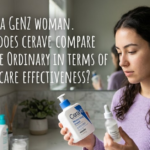 I Am a Gen Z Woman. How Does CeraVe Compare to The Ordinary in Terms of Skincare Effectiveness?