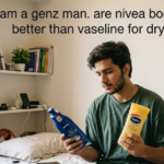I Am a Gen Z Man. Are Nivea Body Lotions Better Than Vaseline for Dry Skin?